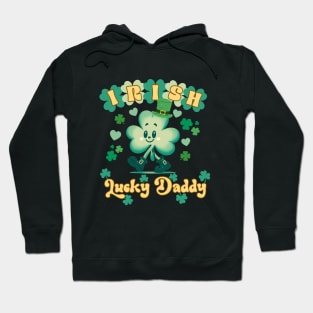 st patricks day, lucky irish, lucky daddy Hoodie